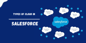 Types of cloud in Salesforce